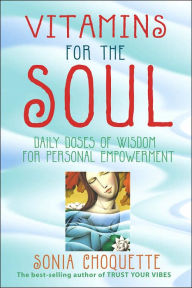 Vitamins for the Soul: Daily Doses of Wisdom for Personal Empowerment
