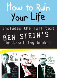 Title: How to Ruin Your Life Anthology, Author: Ben Stein
