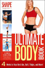 The Ultimate Body Book: 4 Weeks to Your Best Abs, Butt, Thighs, and More!