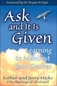 Ask and It Is Given: Learning to Manifest Your Desires