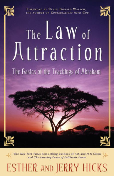 The Law of Attraction: The Basics of the Teachings of Abraham®