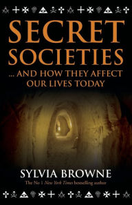 Secret Societies...and How They Affect Our Lives Today
