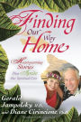 Finding Our Way Home: Heartwarmng Stories That Ignite Our Spiritual Core