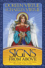Signs from Above: Your Angels' Messages about Your Life Purpose, Relationships, Health, and More