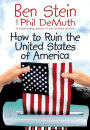 How to Ruin the United States of America / Edition 1