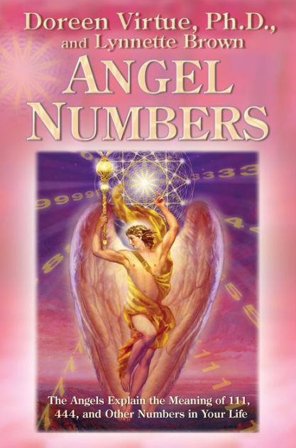 Angel Numbers The Angels Explain The Meaning Of 111 444 And