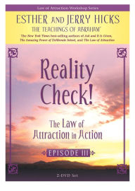 Title: Reality Check!: The Law of Attraction In Action, Episode III