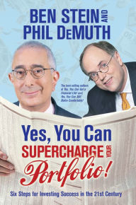 Title: Yes, You Can Supercharge Your Portfolio!: Six Steps for Investing Success in the 21st Century, Author: Ben Stein