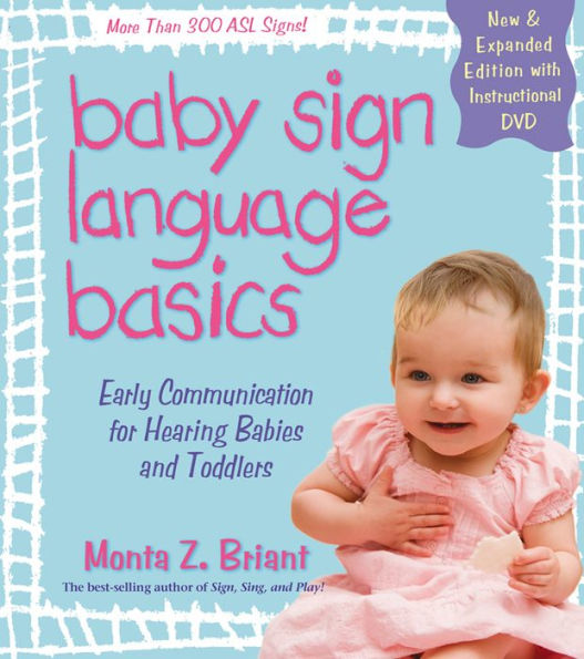 Baby Sign Language Basics: Early Communication for Hearing Babies and Toddlers