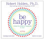 Be Happy 6-CD: Release the Power of Happiness in YOU