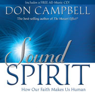 Title: Sound Spirit: How Our Faith Makes Us Human, Author: Don Campbell