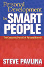 Personal Development for Smart People: The Conscious Pursuit of Personal Growth