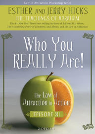 Who You Really Are!: The Law of Attraction in Action