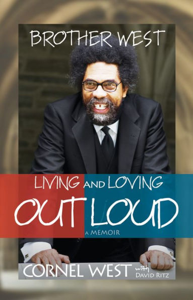 Brother West: Living and Loving Out Loud