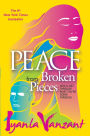 Peace From Broken Pieces: How to Get Through What You're Going Through