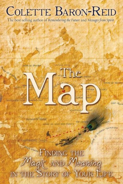 The Map: Finding the Magic and Meaning in the Story of Your Life