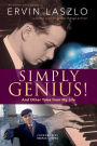 Simply Genius!: And Other Tales from My Life