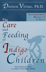 The Care and Feeding of Indigo Children