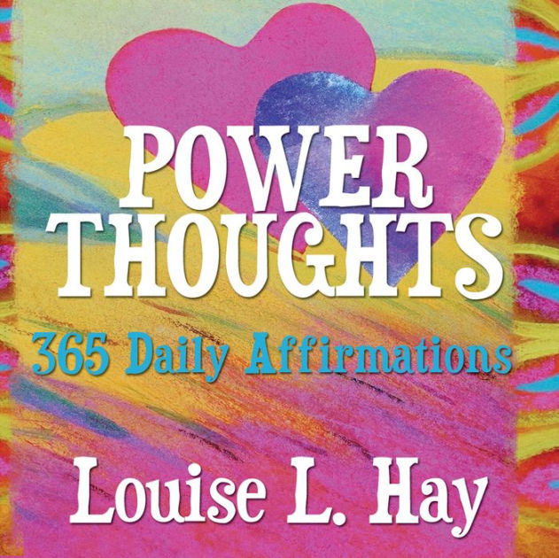 Power Thoughts 365 Daily Affirmations By Louise L Hay Nook Book Ebook Barnes Noble