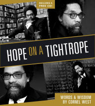 Title: Hope on a Tightrope: Words and Wisdom, Author: Cornel West