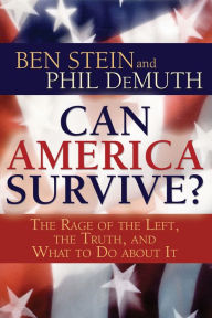 Title: Can America Survive?: The Rage of the Left, the Truth, and What to Do About It, Author: Ben Stein