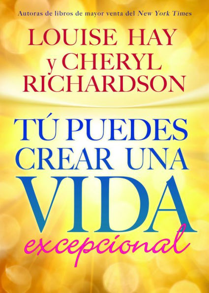 Tú puedes crear una vida excepcional (You Can Create an Exceptional Life)