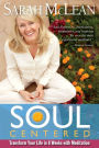Soul-Centered: Transform Your Life in 8 Weeks with Meditation