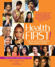 Title: Health First!: The Black Woman's Wellness Guide, Author: Eleanor Hinton Hoytt