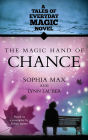 The Magic Hand of Chance: A Tales of Everyday Magic Novel