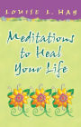 Meditations to Heal Your Life (Gift Edition)