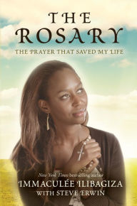 Title: The Rosary: The Prayer That Saved My Life, Author: Immaculee Ilibagiza