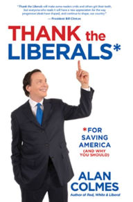 Thank The Liberals: For Saving America