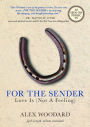 For the Sender: Love Is (Not a Feeling)