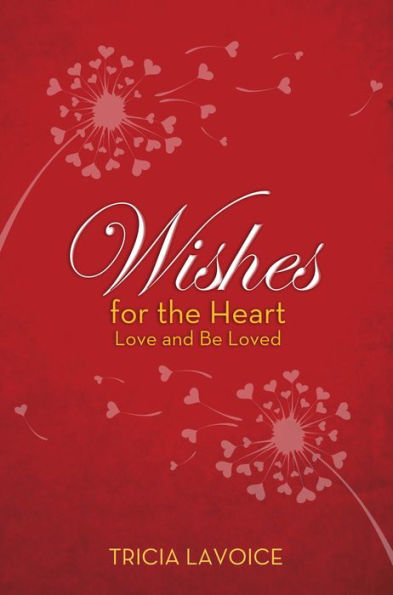 Wishes for the Heart: Love and Be Loved