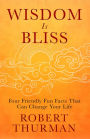 Wisdom Is Bliss: Four Friendly Fun Facts That Can Change Your Life