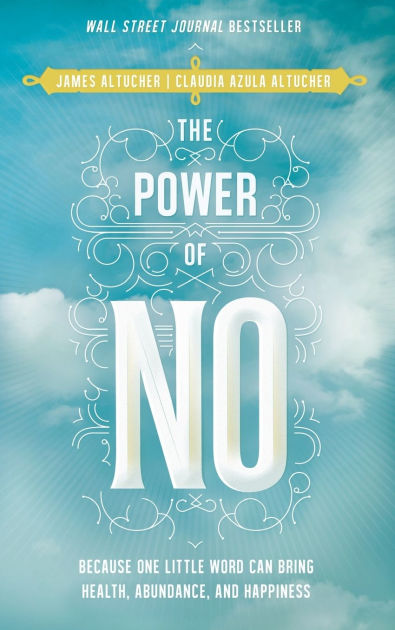 the power of no the power of no