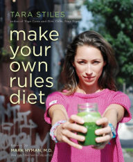 Title: Make Your Own Rules Diet, Author: Tara Stiles