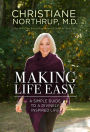 Making Life Easy: A Simple Guide to a Divinely Inspired Life