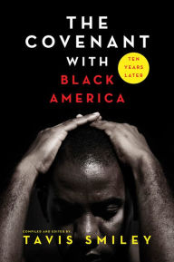 Title: The Covenant with Black America - Ten Years Later, Author: Tavis Smiley