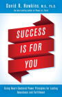 Success Is for You: Using Heart-Centered Power Principles for Lasting Abundance and Fulfillment