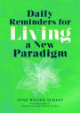 Daily Reminders for Living a New Paradigm