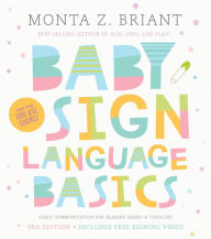 Title: Baby Sign Language Basics: Early Communication for Hearing Babies and Toddlers, 3rd Edition, Author: Monta Z. Briant