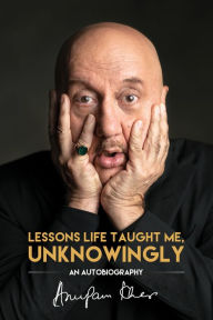 Free ebook download epub files Lessons Life Taught Me, Unknowingly: An Autobiography by Anupam Kher iBook MOBI