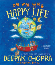 Title: On My Way to a Happy Life, Author: Deepak Chopra