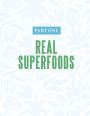 Alternative view 3 of Real Superfoods: Everyday Ingredients to Elevate Your Health