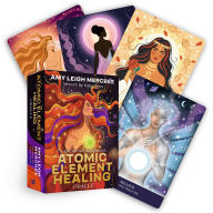 Title: The Atomic Element Healing Oracle: A 44-Card Deck & Guidebook of Goddesses, Angels, Medical Intuition, & the Periodic Table of Elements, Author: Amy Leigh Mercree