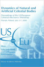 Dynamics of Natural and Artificial Celestial Bodies: Proceedings of the US/European Celestial Mechanics Workshop, held in Poznan, Poland, 3-7 July 2000