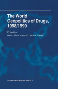 Title: The World Geopolitics of Drugs, 1998/1999 / Edition 1, Author: A. Block