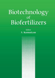 Title: Biotechnology of Biofertilizers / Edition 1, Author: Sadasivam Kannaiyan