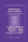 Mathematics Across Cultures: The History of Non-Western Mathematics / Edition 1